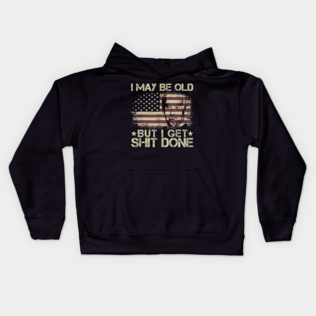 Funny Biden I May Be old But i Get Shit Done Kids Hoodie by Emily Ava 1